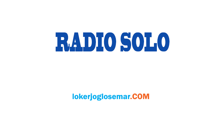 Loker Marketing Iklan Radio Ternama Solo
