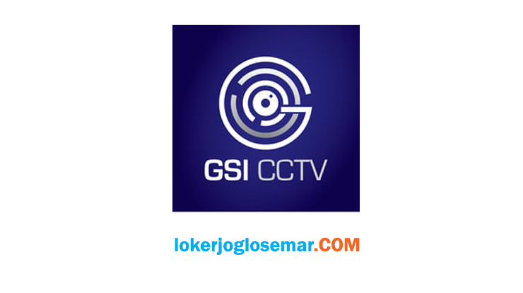 LokerSemarang Terbaru GSI CCTV