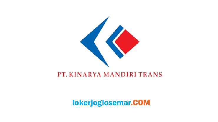 Lowongan Staff Document Coo Lulusan D3 Di Pt Kinarya Mandiri Trans Semarang Loker Jogja Solo Semarang November 2021